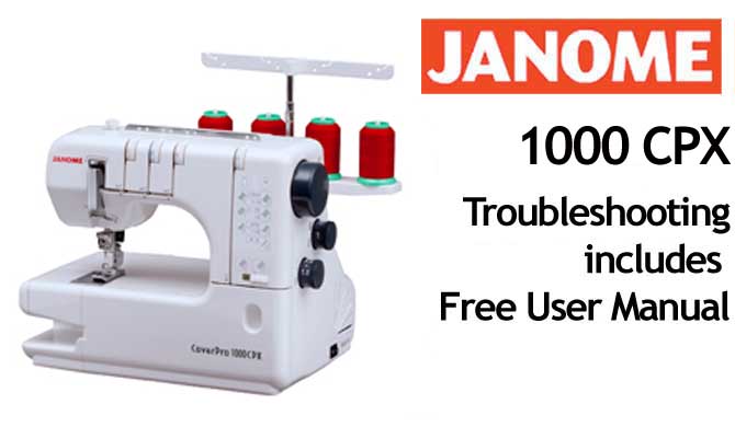 Troubleshooting Janome 1000 CPX